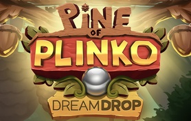 Pine Of Plinko Dream Drop