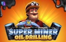Super Miner - Oil Drilling - Spinomenal
