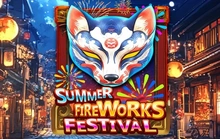 Summer Fireworks Festival - Ka gaming