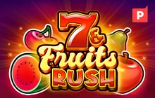 7 & Fruits Rush - Platipus