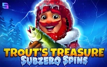 Trout's Treasure - Subzero Spins - Spinomenal