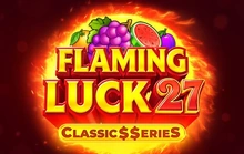 Flaming Luck 27 - Classic$$erieS - Netgame
