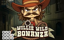 Willie Wild Bonanza - Barbarabang