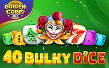 40 Bulky Dice Golden Coins Link - Amusnet