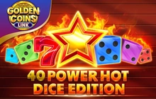 40 Power Hot Dice Edition Golden Coins Link - Amusnet