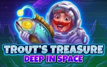 Trout's Treasure - Deep In Space - Spinomenal